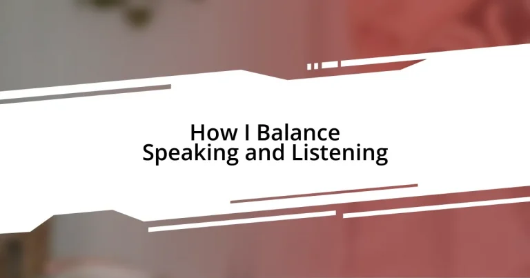 How I Balance Speaking and Listening