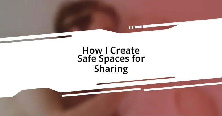 How I Create Safe Spaces for Sharing