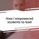 How I empowered students to lead