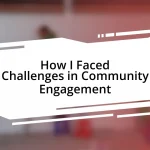 How I Faced Challenges in Community Engagement