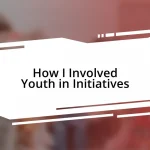 How I Involved Youth in Initiatives