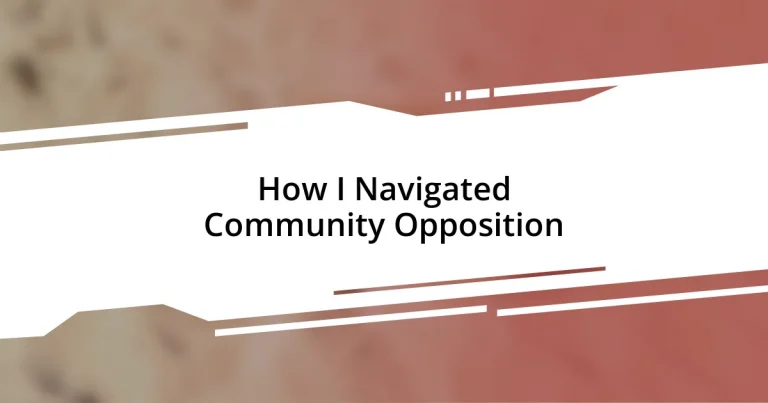 How I Navigated Community Opposition