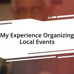 My Experience Organizing Local Events