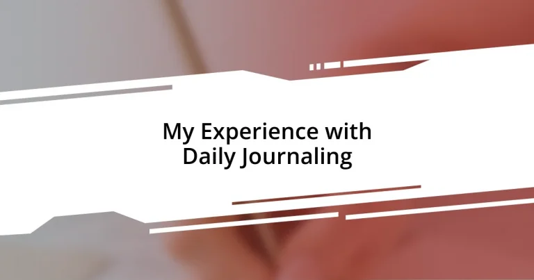 My Experience with Daily Journaling