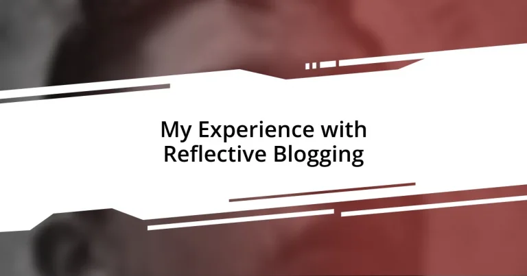 My Experience with Reflective Blogging