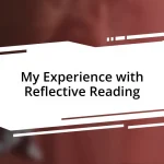 My Experience with Reflective Reading