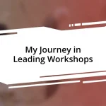 My Journey in Leading Workshops