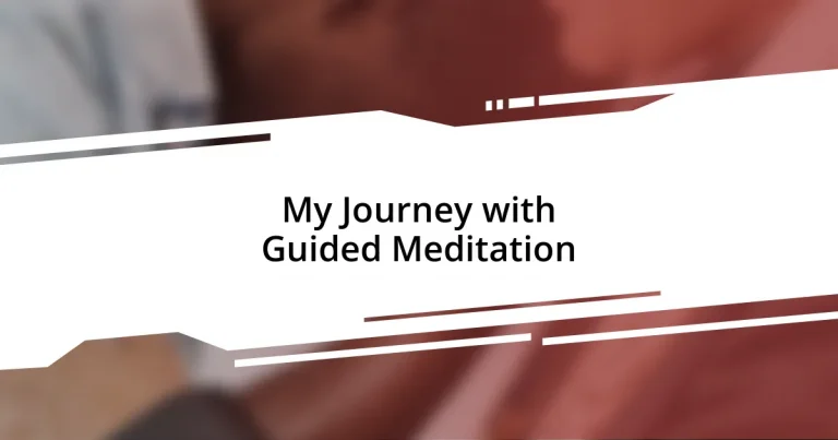 My Journey with Guided Meditation