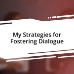 My Strategies for Fostering Dialogue