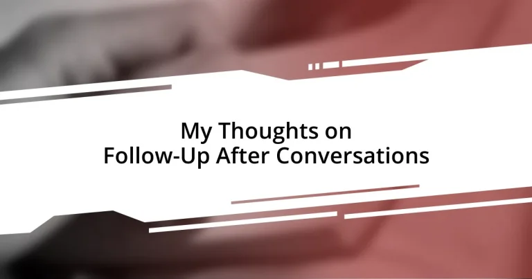 My Thoughts on Follow-Up After Conversations