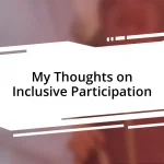 My Thoughts on Inclusive Participation