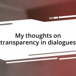 My thoughts on transparency in dialogues