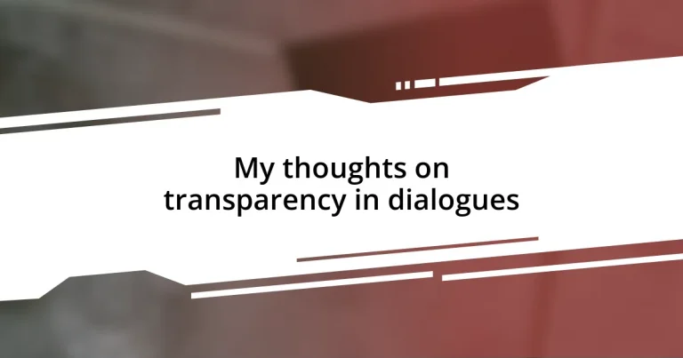 My thoughts on transparency in dialogues