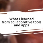 What I learned from collaborative tools and apps