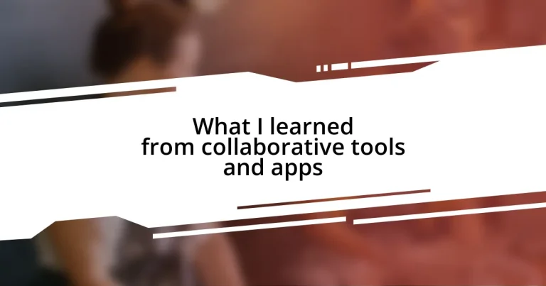 What I learned from collaborative tools and apps