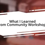 What I Learned from Community Workshops