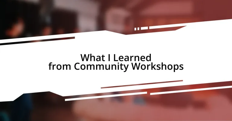 What I Learned from Community Workshops