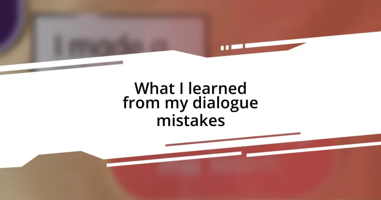 What I learned from my dialogue mistakes