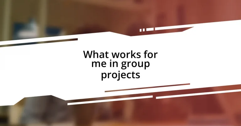 What works for me in group projects