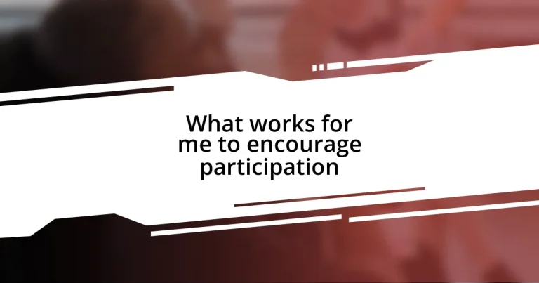 What works for me to encourage participation