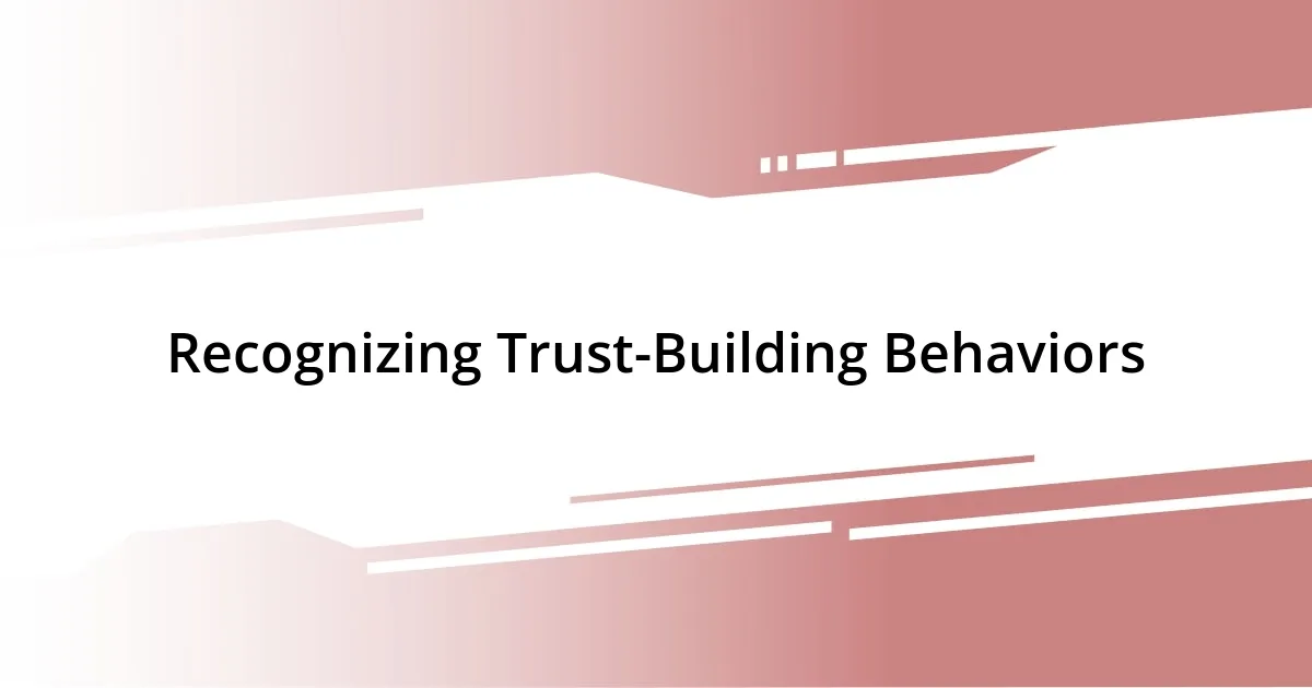 Recognizing Trust-Building Behaviors