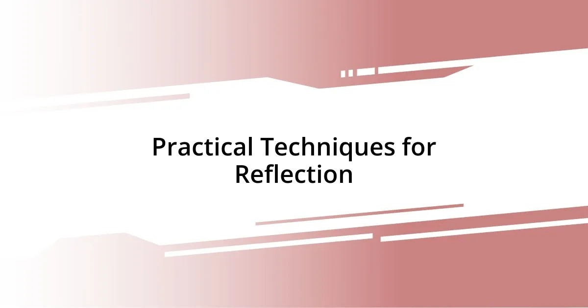 Practical Techniques for Reflection