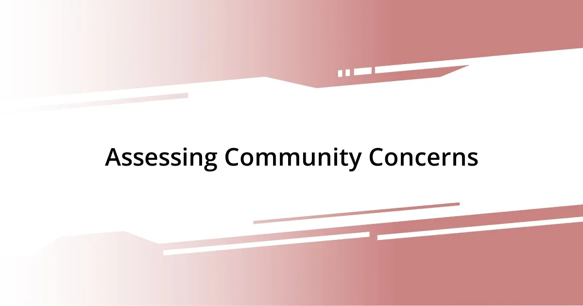 Assessing Community Concerns