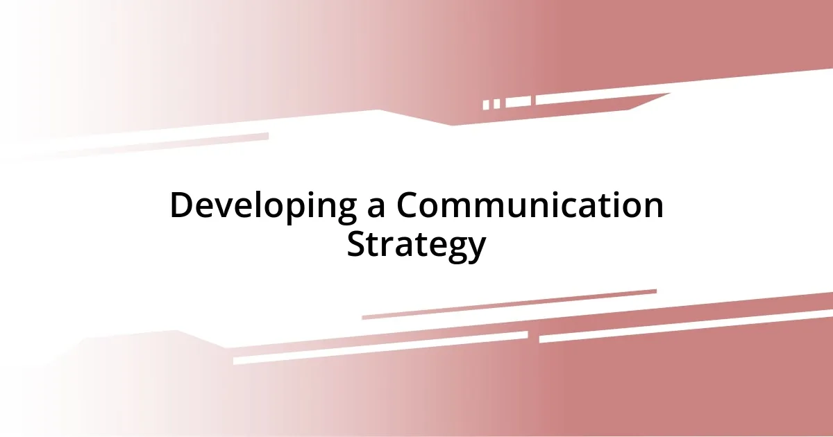 Developing a Communication Strategy