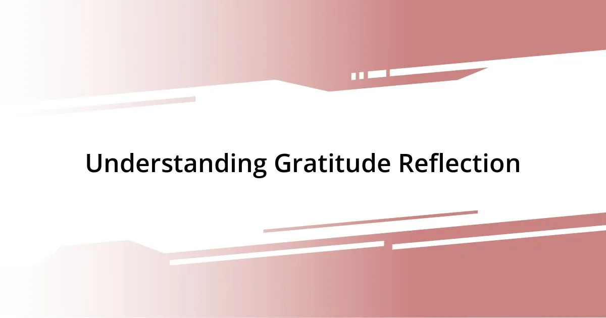 Understanding Gratitude Reflection