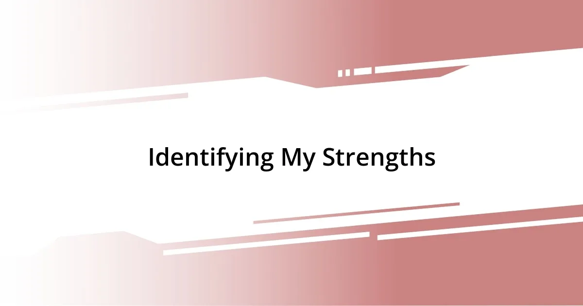 Identifying My Strengths