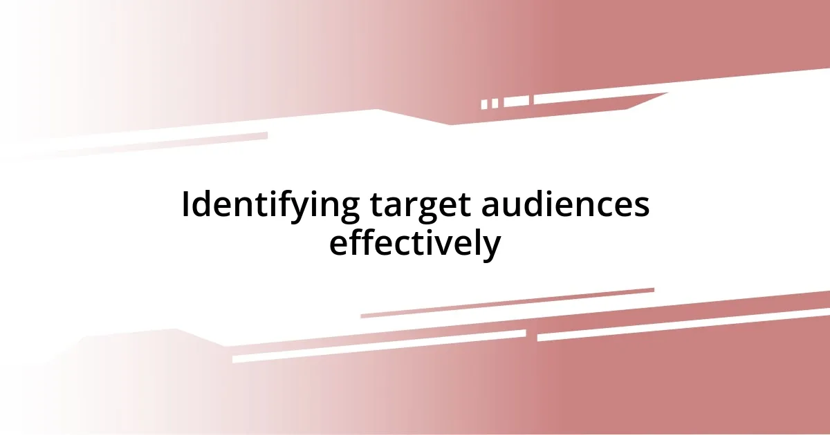 Identifying target audiences effectively