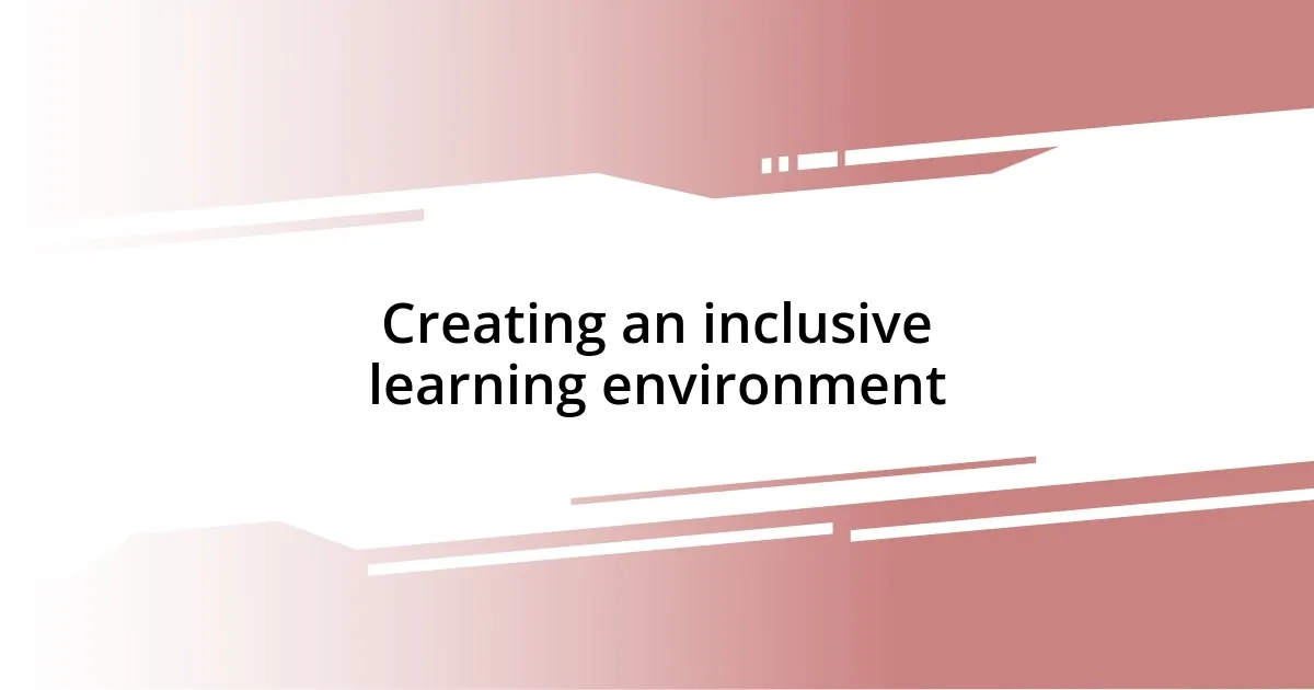 Creating an inclusive learning environment