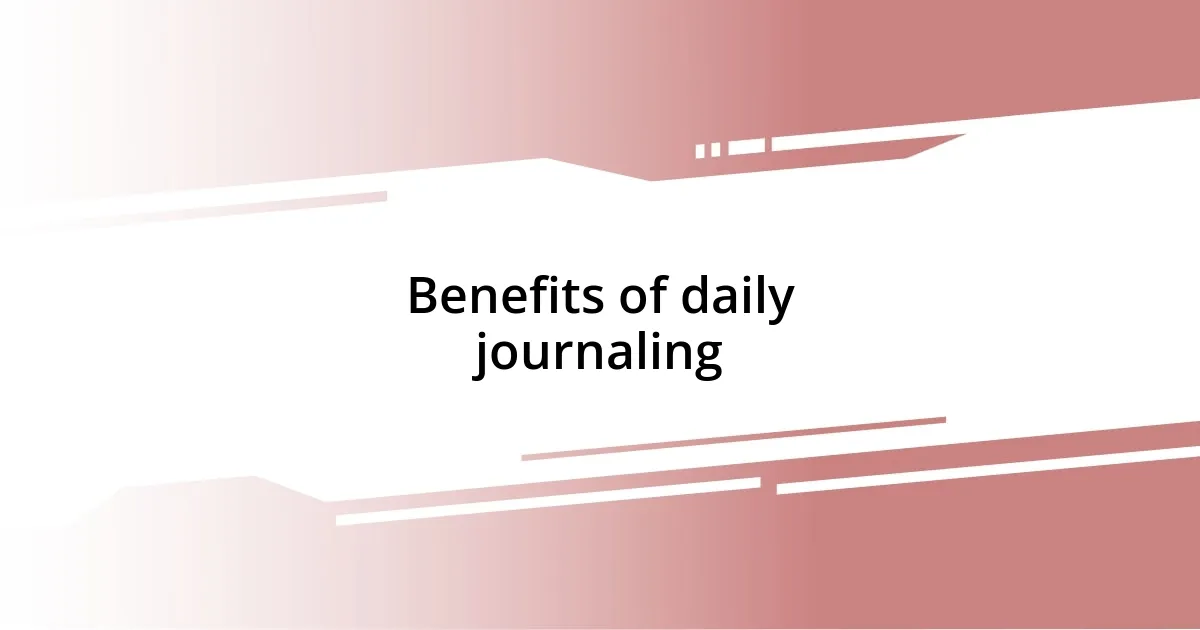 Benefits of daily journaling