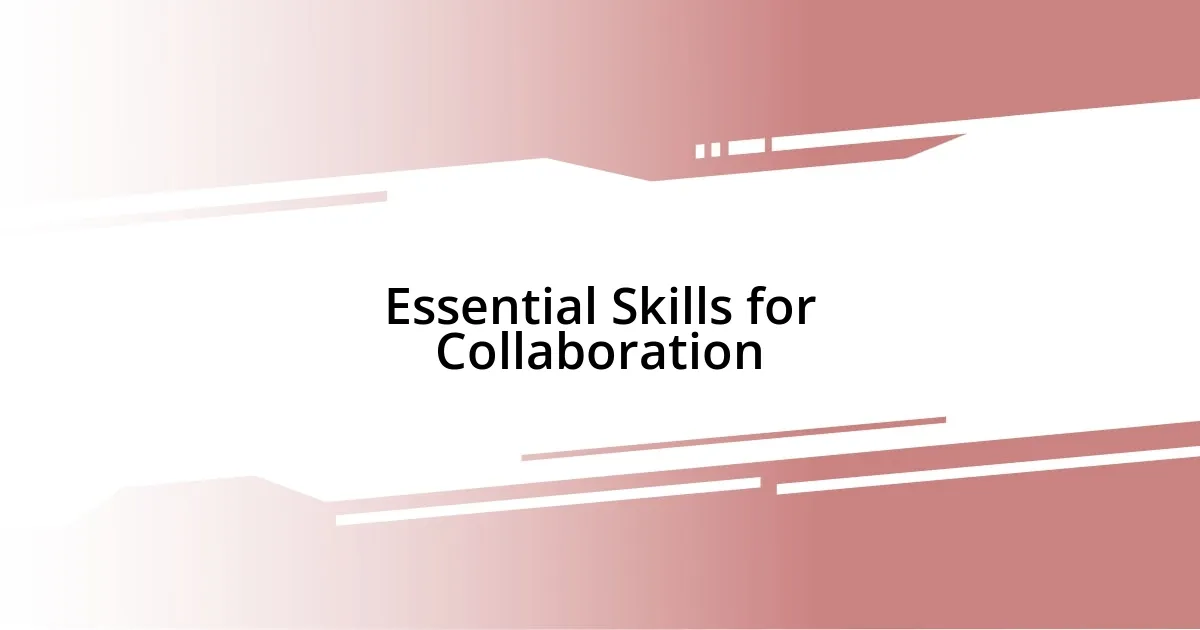 Essential Skills for Collaboration