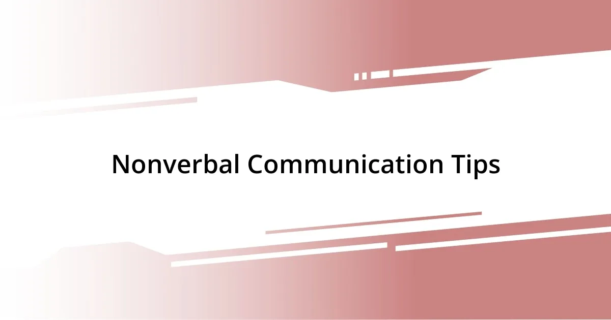 Nonverbal Communication Tips