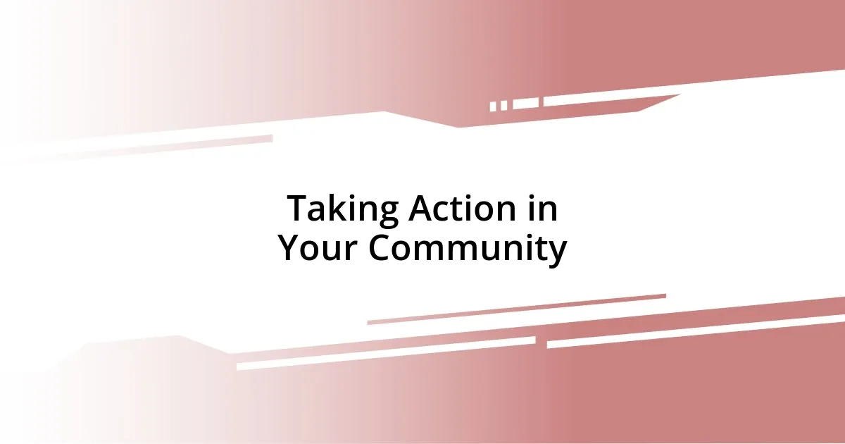 Taking Action in Your Community