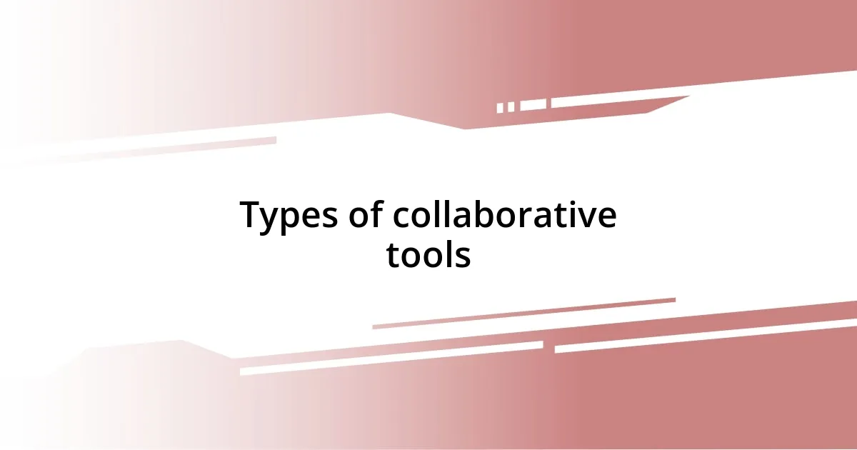 Types of collaborative tools